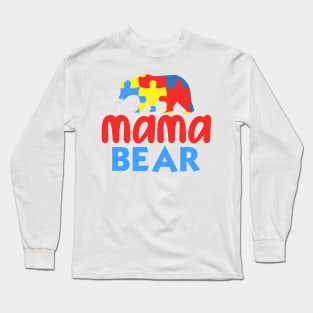 Mama Bear Autism Awareness Gift for Birthday, Mother's Day, Thanksgiving, Christmas Long Sleeve T-Shirt